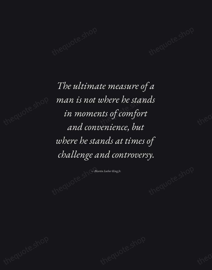 The ultimate measure of a man is not where he stands in… — Martin Luther King Jr. — Manuscript Italic