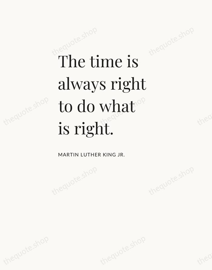 The time is always right to do what is right. — Martin Luther King Jr. — Asymmetric Left