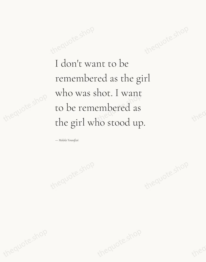 I don't want to be remembered as the girl who was shot… — Malala Yousafzai — Editorial Left Serif