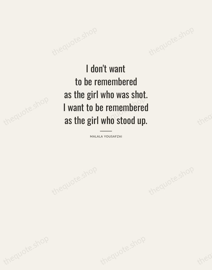 I don't want to be remembered as the girl who was shot… — Malala Yousafzai — Letterpress Caps