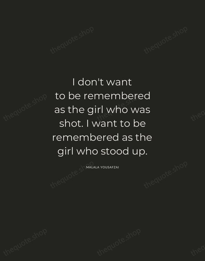 I don't want to be remembered as the girl who was shot… — Malala Yousafzai — Charcoal Sans
