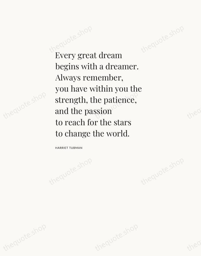 Every great dream begins with a dreamer. Always remember, you have within… — Harriet Tubman — Asymmetric Left