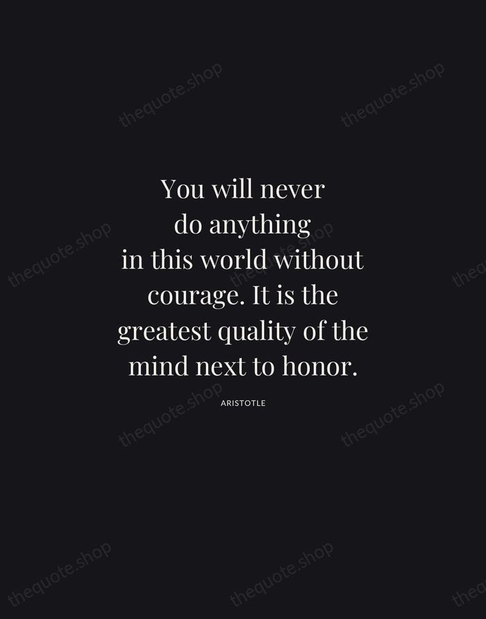 You will never do anything in this world without courage. It is… — Aristotle | Printable Wall Art — Midnight Serif