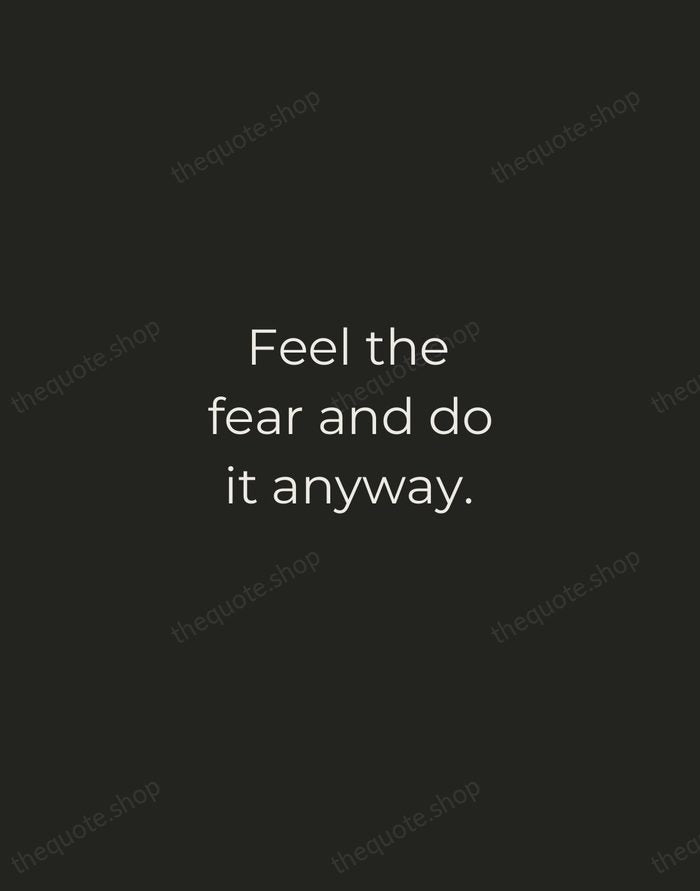 Feel the fear and do it anyway. — Susan Jeffers — Tracked Caps Unsigned