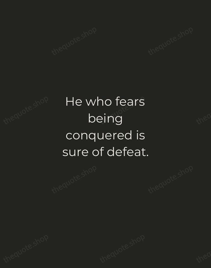 He who fears being conquered is sure of defeat. — Napoleon Bonaparte — Tracked Caps Unsigned
