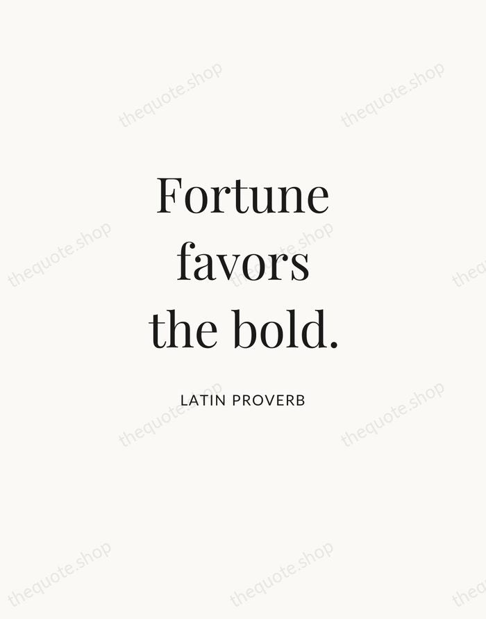 Fortune favors the bold. — Latin Proverb | Printable Wall Art — Atelier Serif