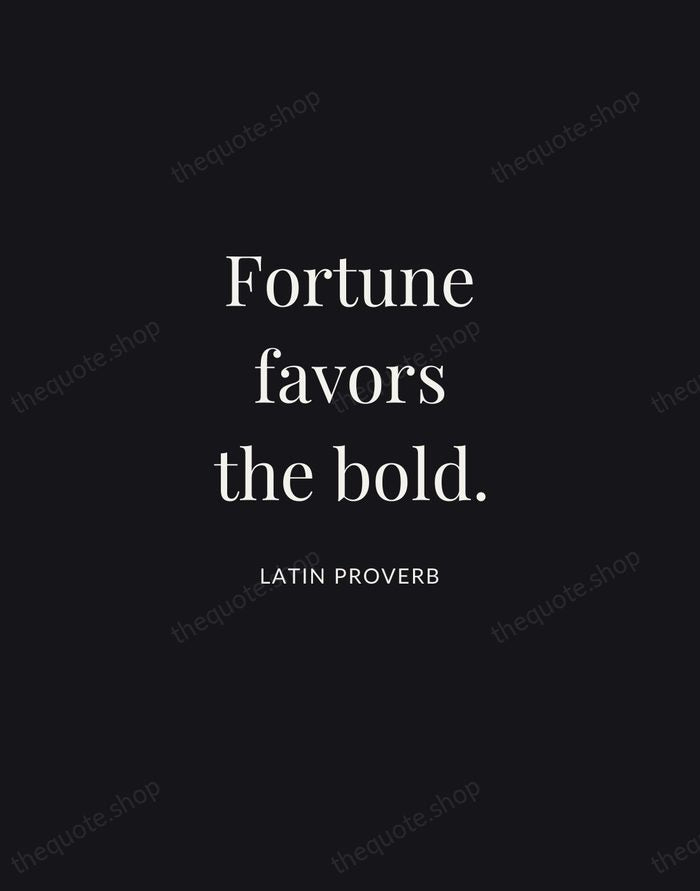 Fortune favors the bold. — Latin Proverb | Printable Wall Art — Midnight Serif