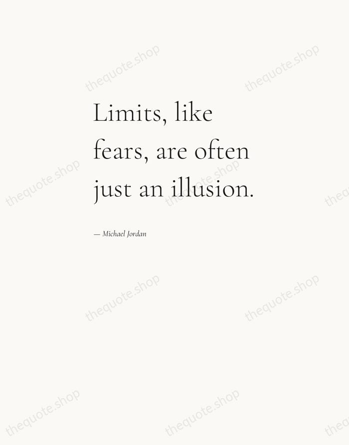Limits, like fears, are often just an illusion. — Michael Jordan — Editorial Left Serif