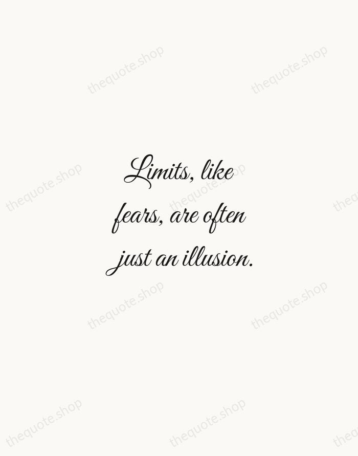 Limits, like fears, are often just an illusion. — Michael Jordan — Script Whisper