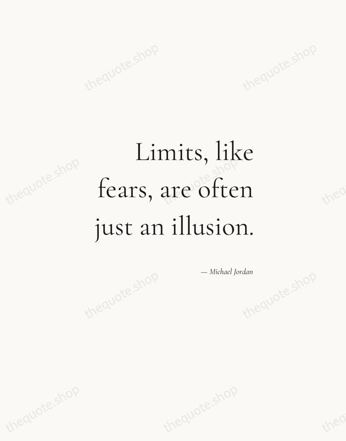 Limits, like fears, are often just an illusion. — Michael Jordan — Soft Serif Right