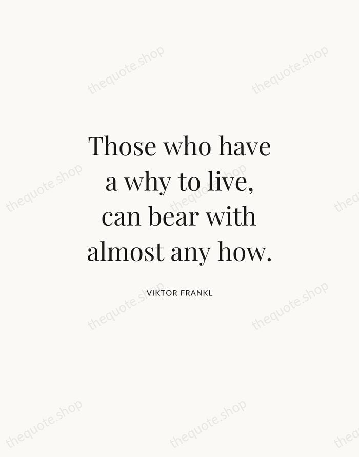 Those who have a why to live, can bear with almost any… — Viktor Frankl | Printable Wall Art — Atelier Serif
