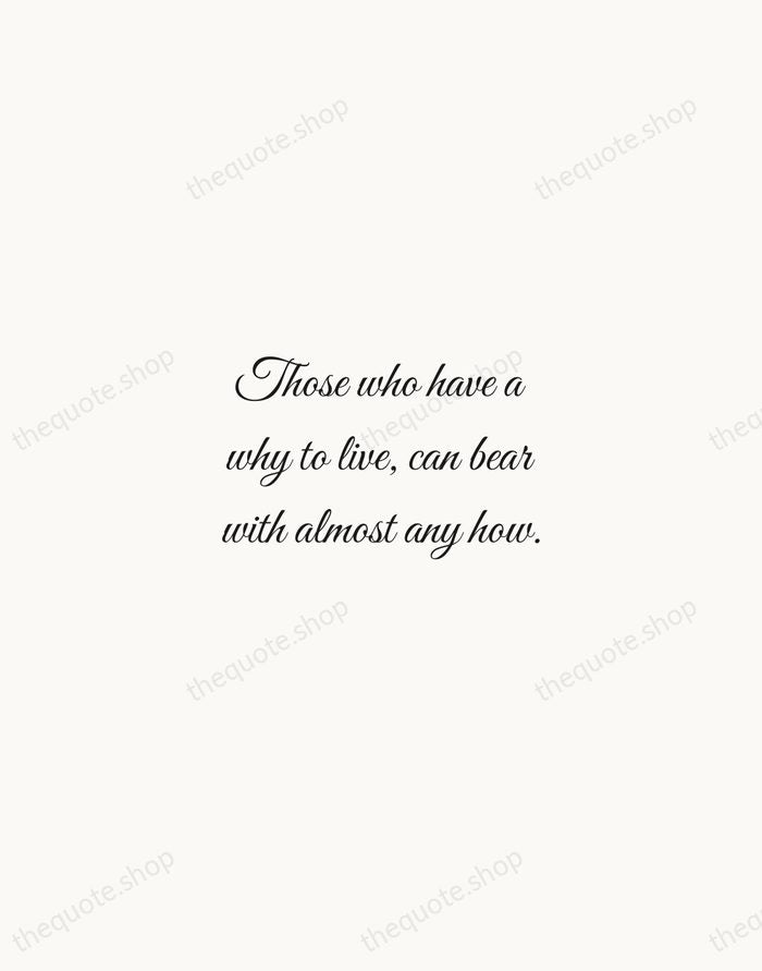 Those who have a why to live, can bear with almost any… — Viktor Frankl — Script Whisper