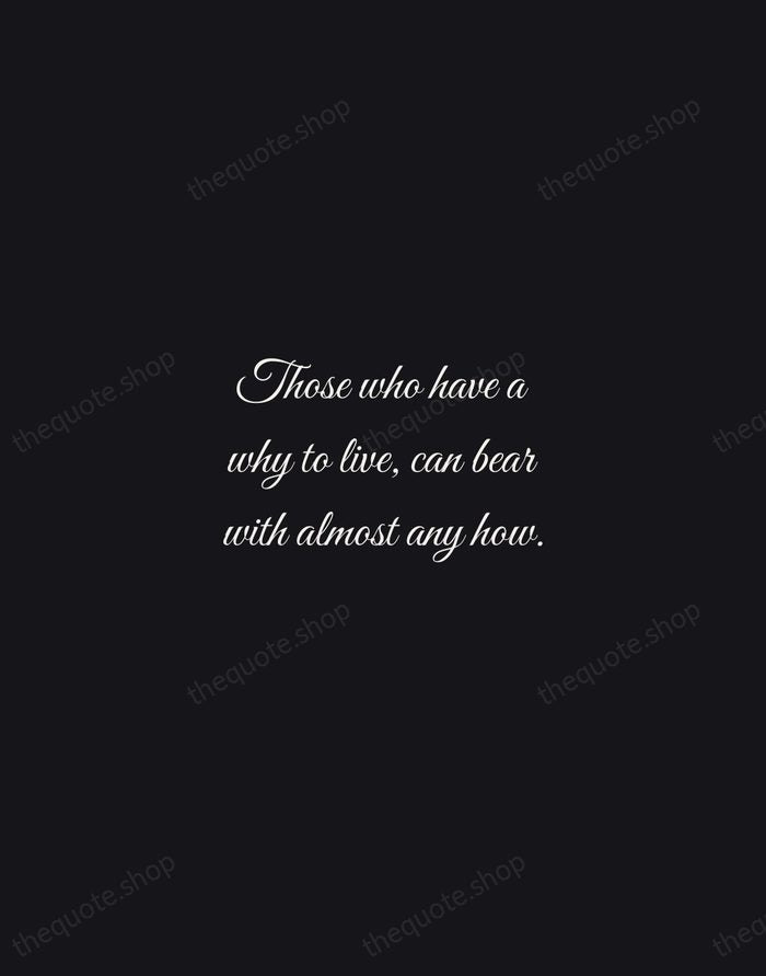 Those who have a why to live, can bear with almost any… — Viktor Frankl — Night Script