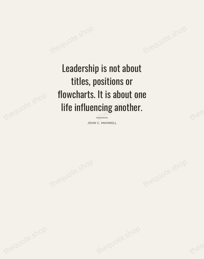 Leadership is not about titles, positions or flowcharts. It is about one… — John C. Maxwell — Letterpress Caps