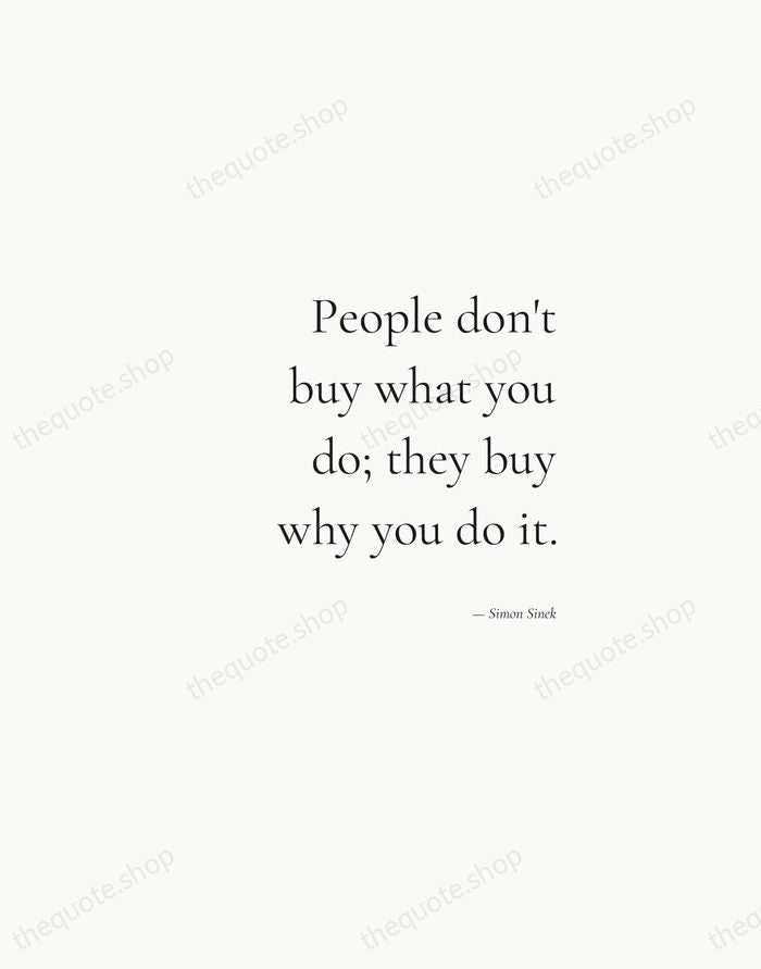People don't buy what you do; they buy why you do it. — Simon Sinek — Soft Serif Right