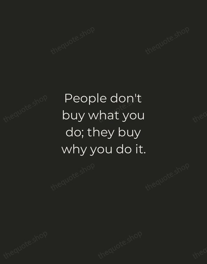 People don't buy what you do; they buy why you do it. — Simon Sinek — Tracked Caps Unsigned