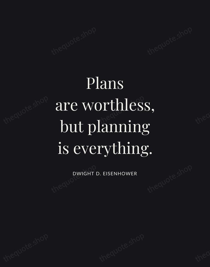 Plans are worthless, but planning is everything. — Dwight D. Eisenhower | Printable Wall Art — Midnight Serif