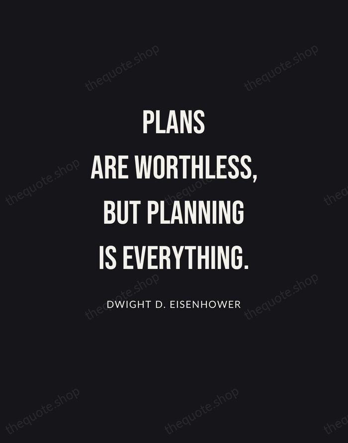 Plans are worthless, but planning is everything. — Dwight D. Eisenhower | Printable Wall Art — Poster Condensed