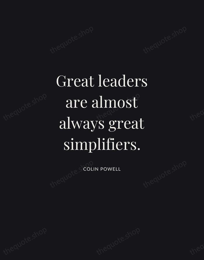 Great leaders are almost always great simplifiers. — Colin Powell | Printable Wall Art — Midnight Serif