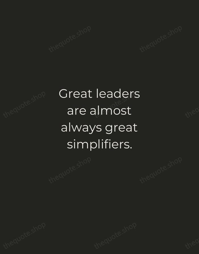 Great leaders are almost always great simplifiers. — Colin Powell — Tracked Caps Unsigned