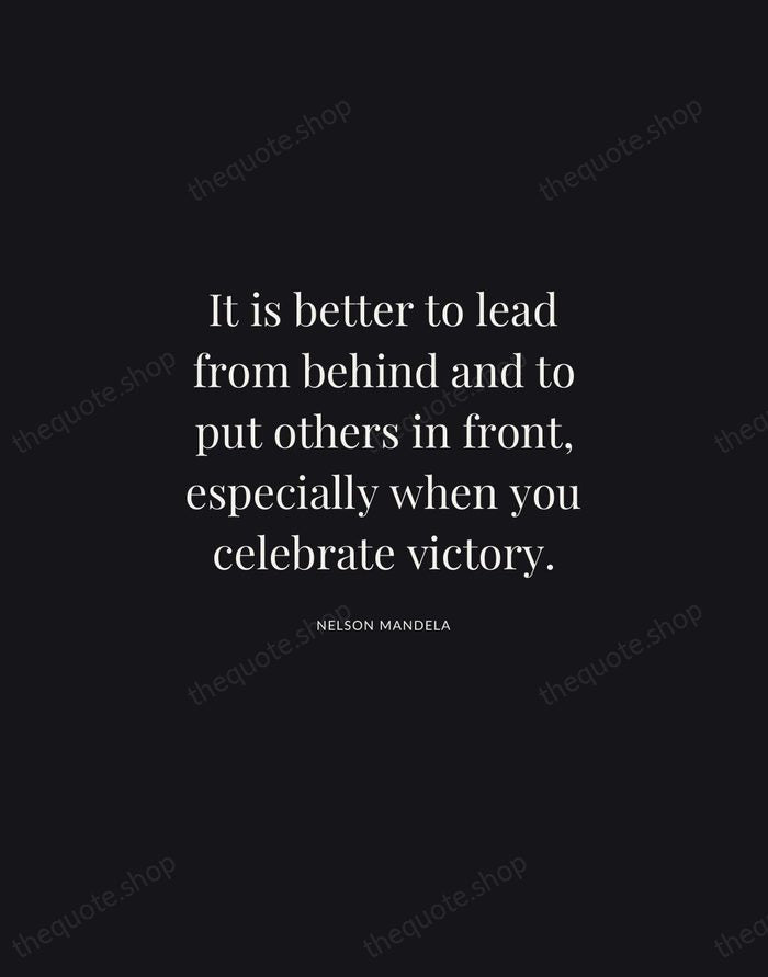 It is better to lead from behind and to put others in… — Nelson Mandela | Printable Wall Art — Midnight Serif