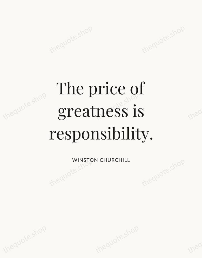 The price of greatness is responsibility. — Winston Churchill | Printable Wall Art — Atelier Serif