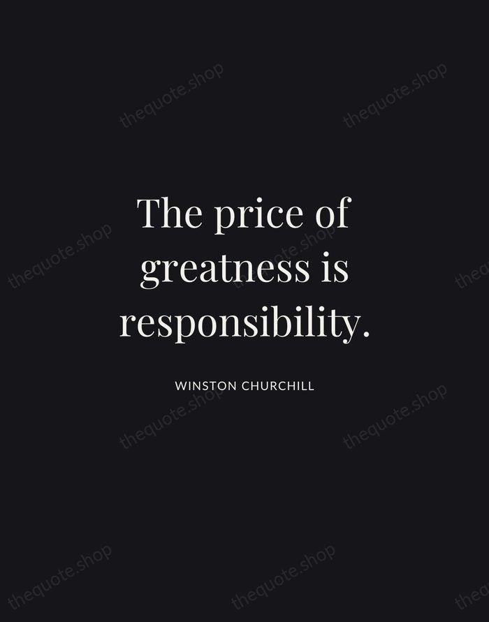 The price of greatness is responsibility. — Winston Churchill | Printable Wall Art — Midnight Serif