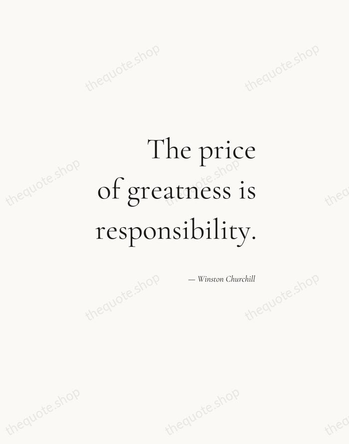 The price of greatness is responsibility. — Winston Churchill — Soft Serif Right