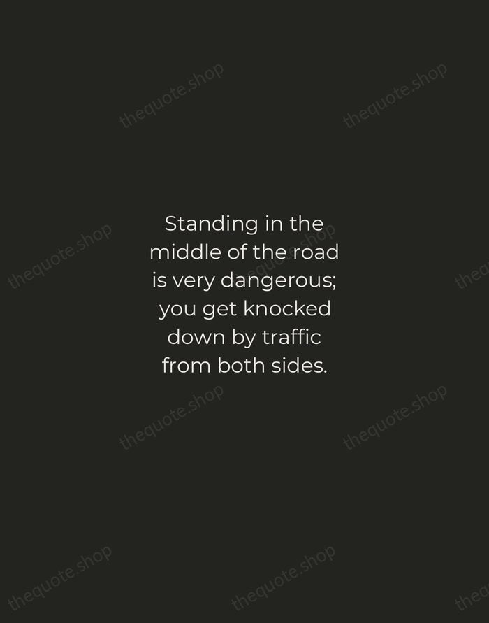 Standing in the middle of the road is very dangerous; you get… — Margaret Thatcher — Tracked Caps Unsigned