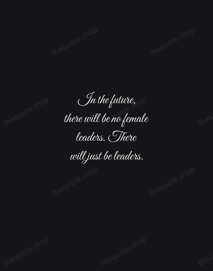 In the future, there will be no female leaders. There will just… — Sheryl Sandberg — Night Script