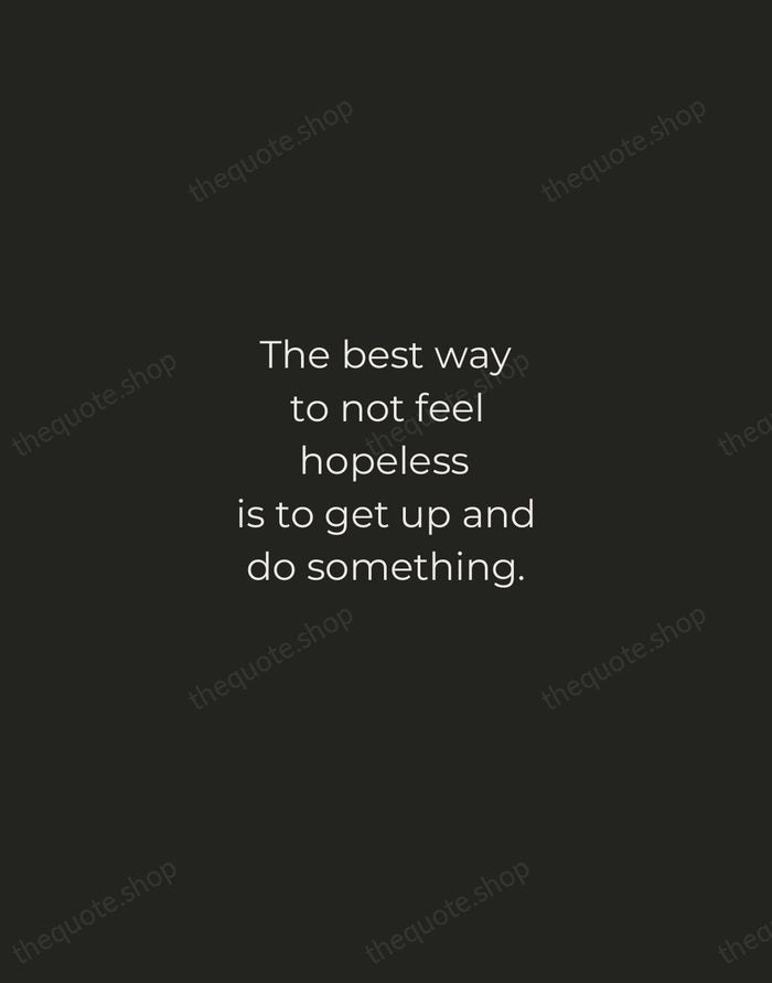The best way to not feel hopeless is to get up and… — Barack Obama — Tracked Caps Unsigned