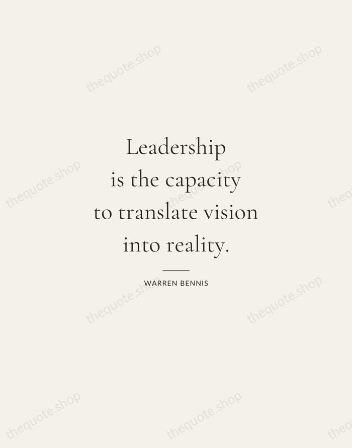 Leadership is the capacity to translate vision into reality. — Warren Bennis — Gallery Rule