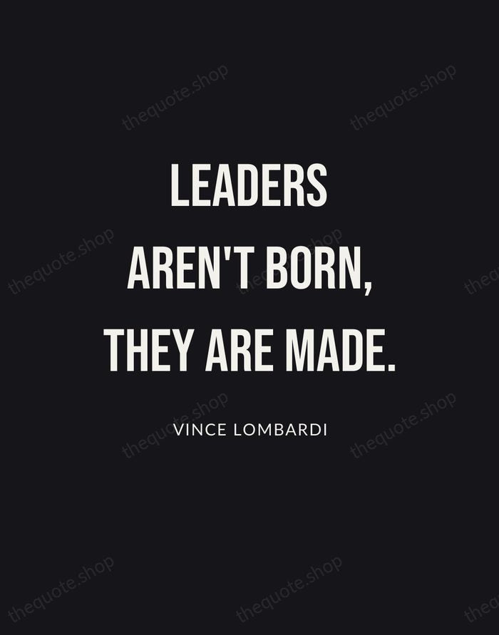 Leaders aren't born, they are made. — Vince Lombardi | Printable Wall Art — Poster Condensed