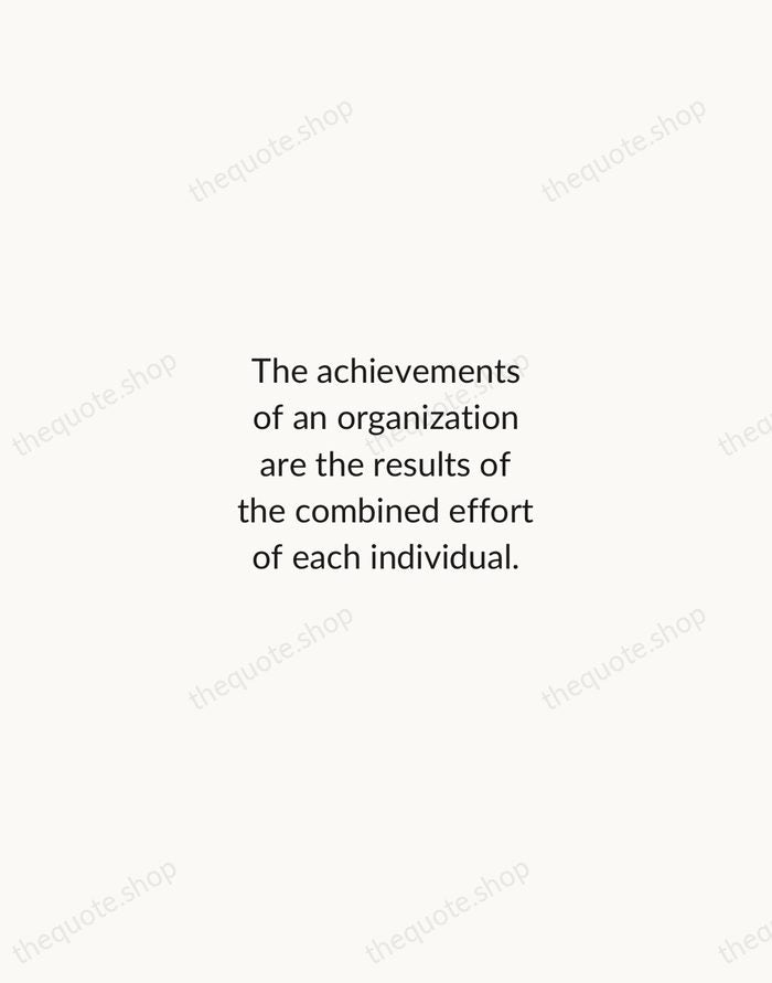 The achievements of an organization are the results of the combined effort… — Vince Lombardi — Minimal Unsigned