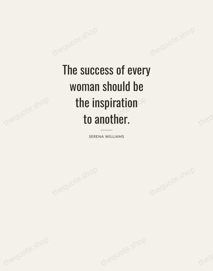 The success of every woman should be the inspiration to another. — Serena Williams — Letterpress Caps