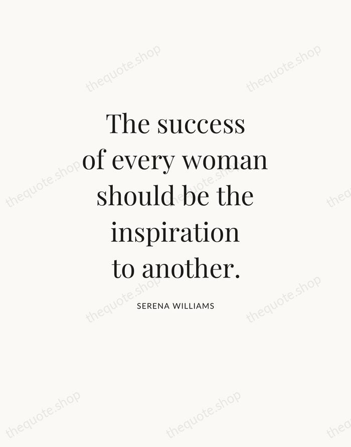 The success of every woman should be the inspiration to another. — Serena Williams — Statement Serif