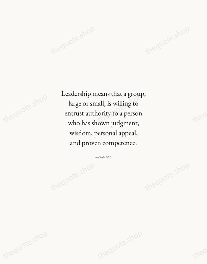 Leadership means that a group, large or small, is willing to entrust… — Golda Meir — Quiet Garamond