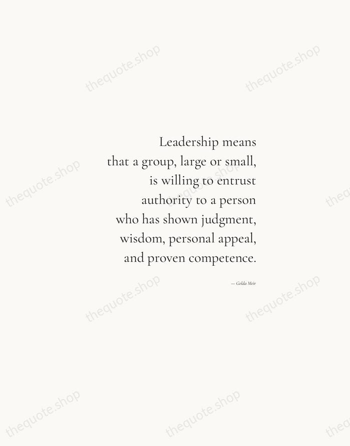 Leadership means that a group, large or small, is willing to entrust… — Golda Meir — Soft Serif Right