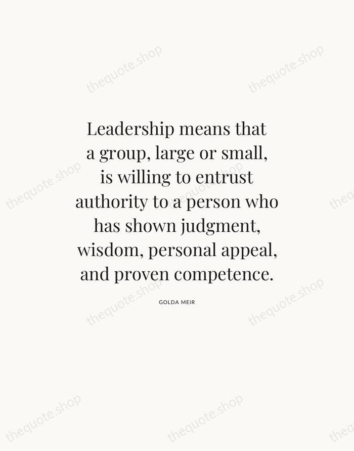 Leadership means that a group, large or small, is willing to entrust… — Golda Meir — Statement Serif