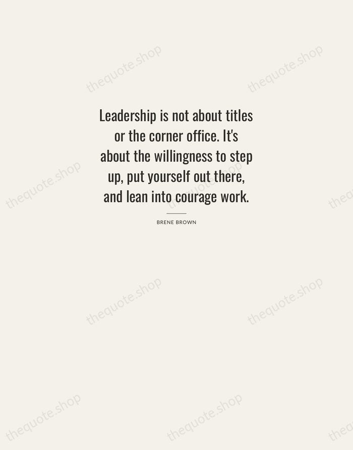 Leadership is not about titles or the corner office. It's about the… — Brene Brown — Letterpress Caps