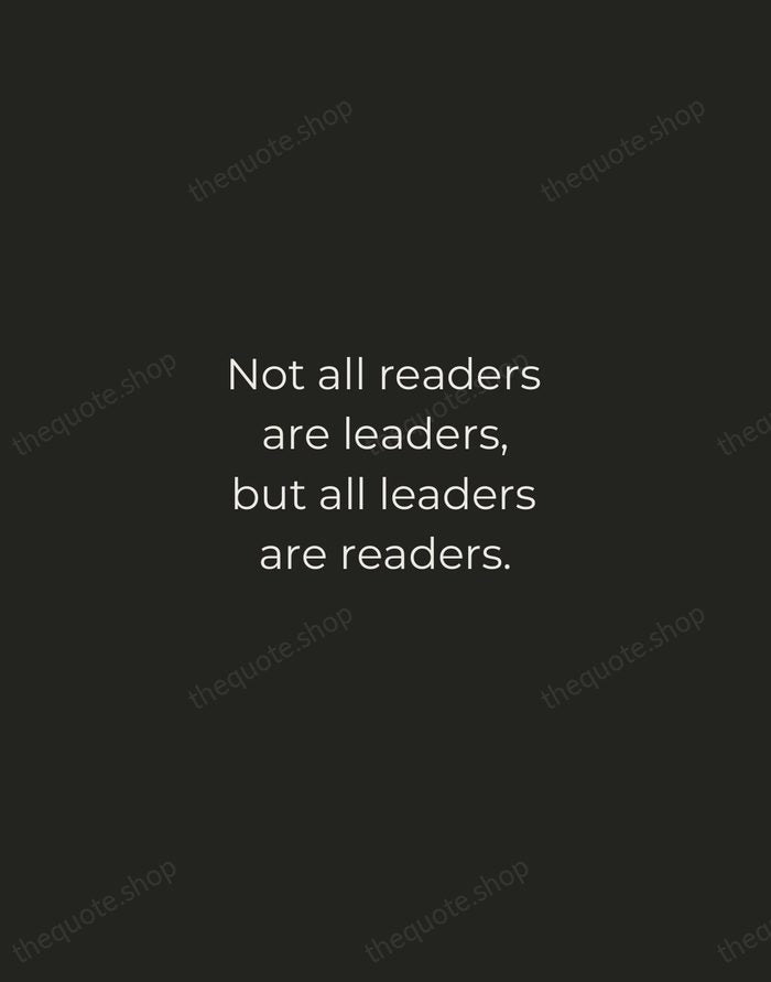 Not all readers are leaders, but all leaders are readers. — Harry S. Truman — Tracked Caps Unsigned