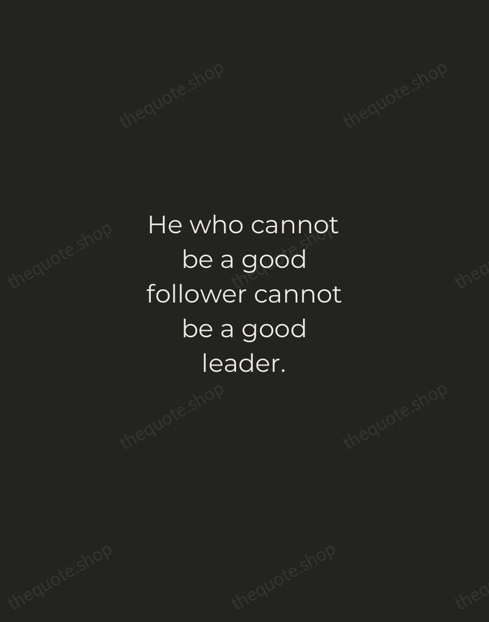 He who cannot be a good follower cannot be a good leader. — Aristotle — Tracked Caps Unsigned
