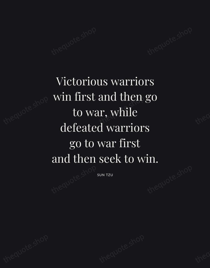 Victorious warriors win first and then go to war, while defeated warriors… — Sun Tzu | Printable Wall Art — Midnight Serif