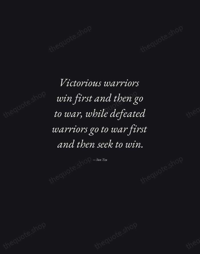 Victorious warriors win first and then go to war, while defeated warriors… — Sun Tzu — Manuscript Italic