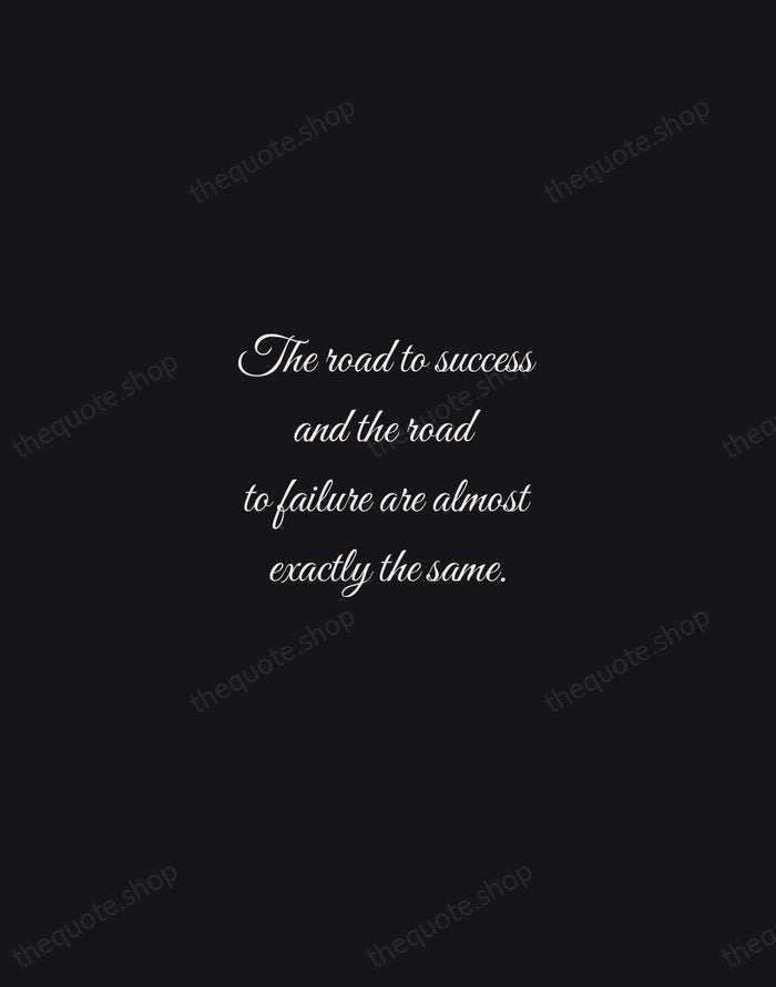 The road to success and the road to failure are almost exactly… — Colin R. Davis — Night Script