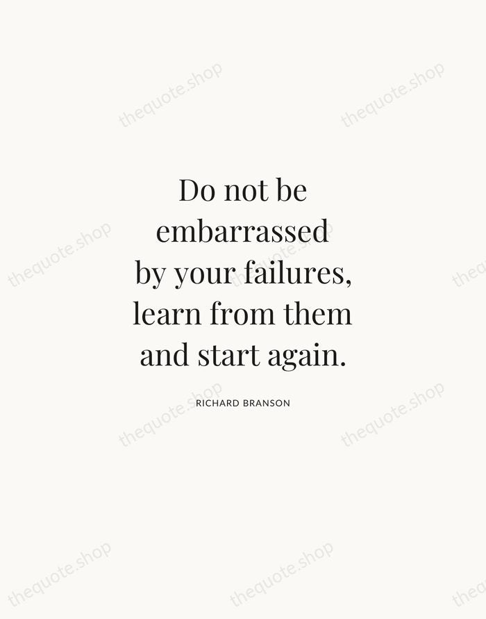 Do not be embarrassed by your failures, learn from them and start… — Richard Branson | Printable Wall Art — Atelier Serif