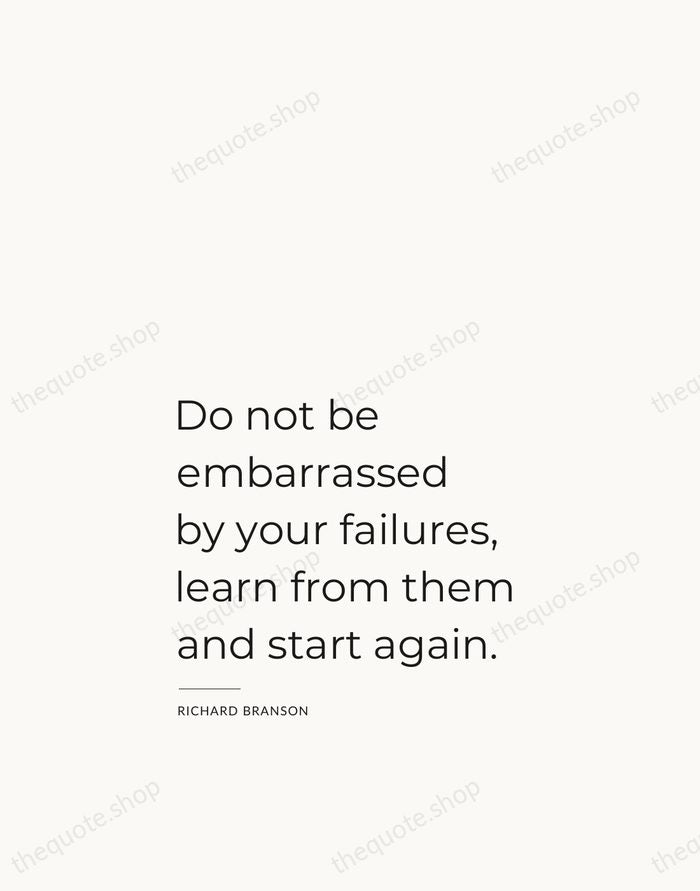 Do not be embarrassed by your failures, learn from them and start… — Richard Branson — Studio Left