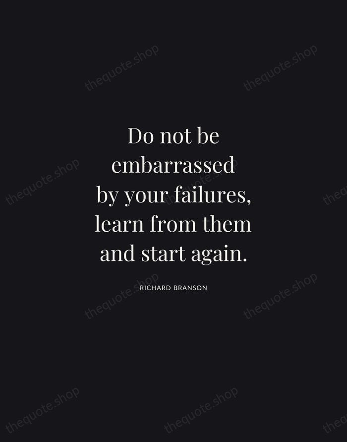 Do not be embarrassed by your failures, learn from them and start… — Richard Branson | Printable Wall Art — Midnight Serif