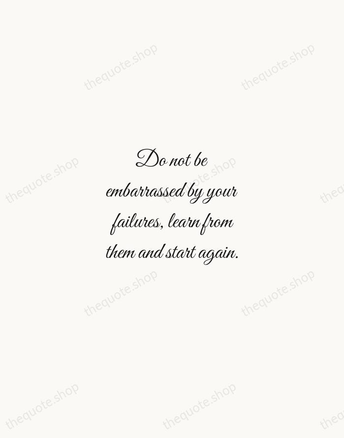 Do not be embarrassed by your failures, learn from them and start… — Richard Branson — Script Whisper