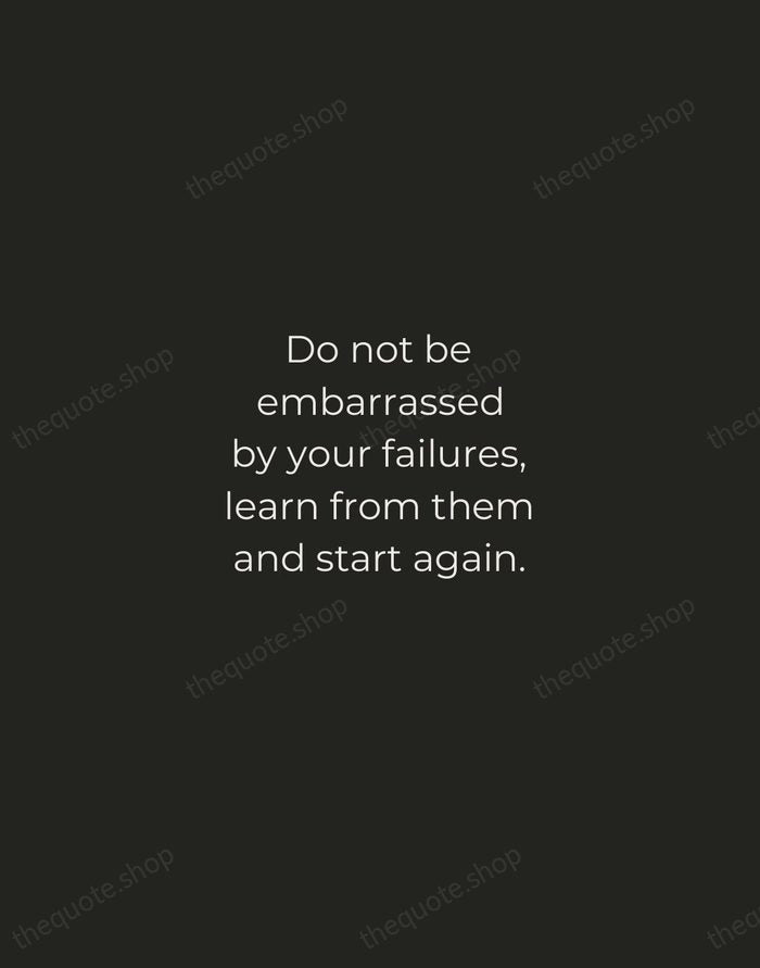 Do not be embarrassed by your failures, learn from them and start… — Richard Branson — Tracked Caps Unsigned